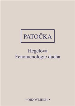 Hegelova Fenomenologie ducha koupíte na Kosmas.cz
