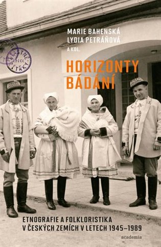 Horizonty bádání - Lydia Petráňová, Marie Bahenská