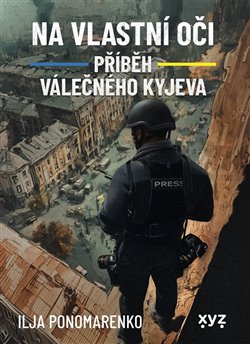 Kniha Na vlastní oči: Příběh válečného Kyjeva