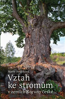 Kniha Vztah ke stromům v zemích Koruny české