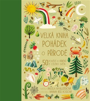 Velká kniha pohádek o přírodě - 50 pověstí a příběhů z celého světa Nakladatelství SLOVART s. r. o.