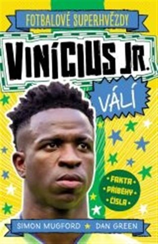 Vinícius Jr. Fotbalové superhvězdy - Simon Mugford, Dan Green