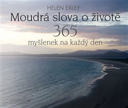 Moudrá slova o životě - 365 myšlenek na každý den koupíte na Kosmas.cz