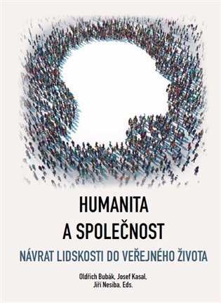 Humanita a společnost - Oldřich Bubák jr., Josef Kasal, Jiří Nesiba
