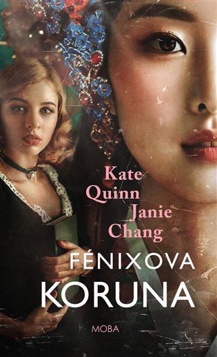 Fénixova koruna - Janie Chang, Kate Quinn