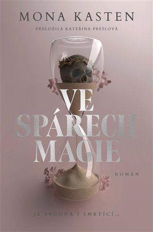 Ve spárech magie - Mona Kasten