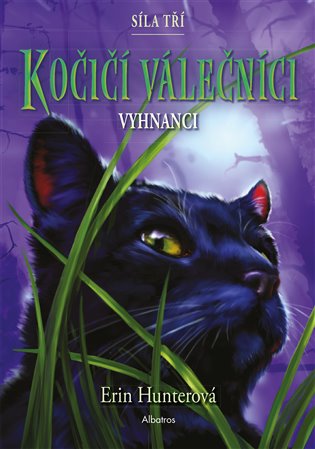 Kočičí válečníci: Síla tří (3) – Vyhnanci - Erin Hunterová