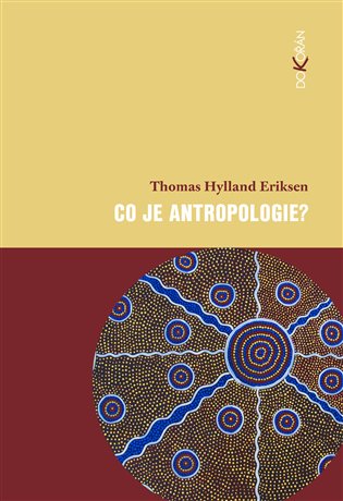 Co je antropologie? - Thomas Hylland Eriksen