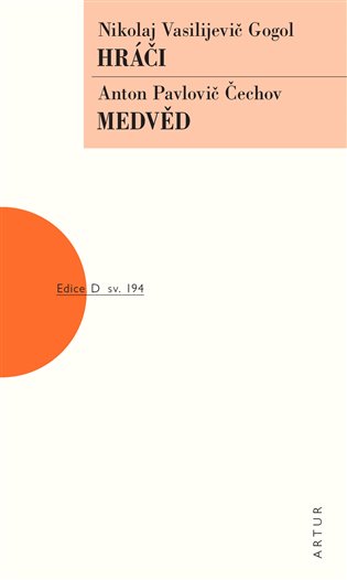 Hráči, Medvěd - Anton Pavlovič Čechov, Nikolaj Vasiljevič Gogol
