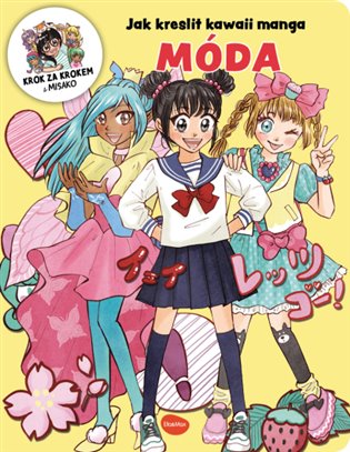 Jak kreslit kawaii manga - Móda: Krok za krokem s Misako - Misako Takashima