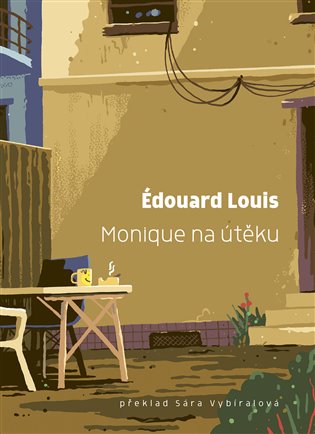 Monique na útěku - Édouard Louis