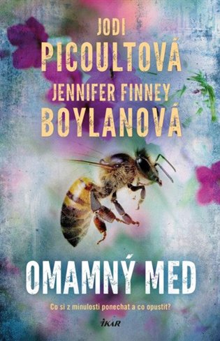 Omamný med - Jennifer Finney Boylan, Jodi Picoultová