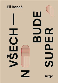 Všechno bude super - Zpráva o konci éry