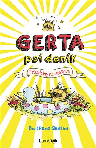 Gerta – psí deník: Prázdniny na venkově - Bertrand Santini