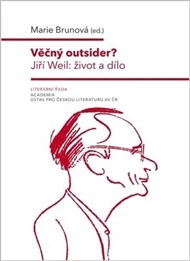 Věčný outsider?: Jiří Weil: Život a dílo - Marie Brunová