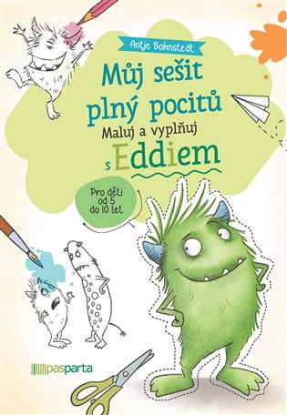 Můj pracovní sešit plný pocitů: Maluj a vyplňuj s Eddiem - Antje Bohnstedt