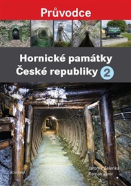 Hornické památky České republiky 2 - Jaromír Zelenka, Roman Živor