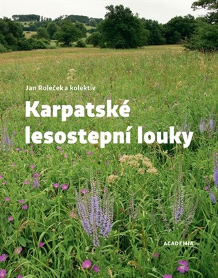 Karpatské lesostepní louky - Jan Roleček,  kol.