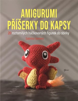 Amigurumi příšerky do kapsy - Sabrina Somers