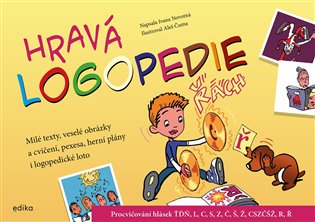 Hravá logopedie: Procvičování hlásek ŤĎŇ, L, C, S, Z, Č, Š, Ž, CSZČŠŽ, R, Ř - Ivana Novotná