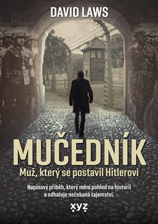 Mučedník: Muž, který se postavil Hitlerovi - David Laws