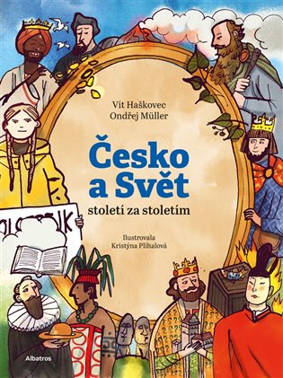 Česko a svět - století za stoletím - Vít Haškovec, Ondřej Müller