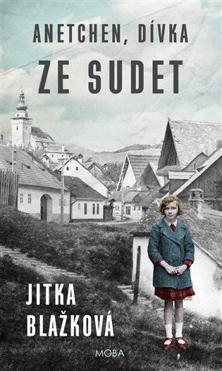 Anetchen, dívka ze Sudet - Jitka Blažková