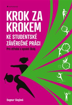 Krok za krokem ke studentské závěrečné práci - Pro střední a vysoké školy koupíte na Kosmas.cz