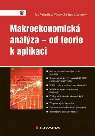 Makroekonomická analýza – od teorie k aplikaci - Jan Vejmělek, Václav Žďárek, kolektiv