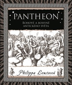 Kniha Pantheon - Bohové a bohyně antického světa