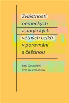 Zvláštnosti německých a anglických větných celků v porovnání s češtinou koupíte na Kosmas.cz