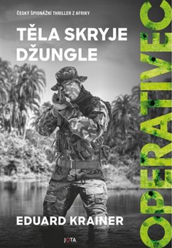 Operativec III. - Těla skryje džungle