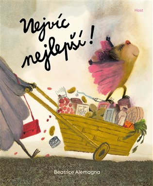 Nejvíc nejlepší! - Beatrice Alemagna