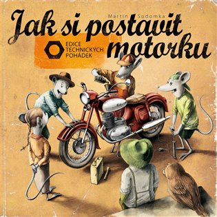 Jak si postavit motorku - Martin Sodomka