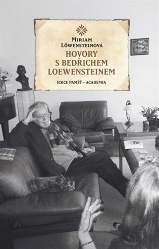 Hovory s Bedřichem Loewensteinem - Miriam Löwensteinová
