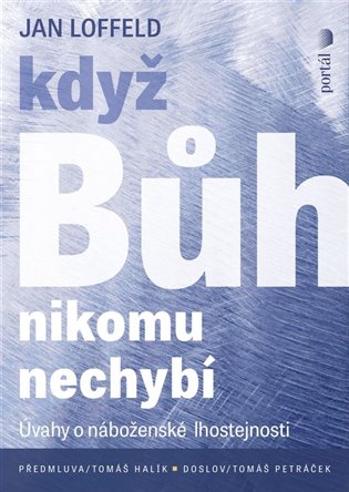Když Bůh nikomu nechybí - Jan Loffeld