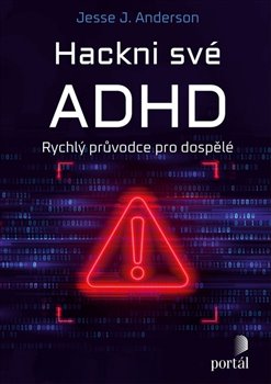 Hackni své ADHD - Rychlý průvodce pro dospělé koupíte na Kosmas.cz