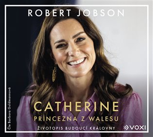 Catherine: princezna z Walesu, mp3 - Robert Jobson