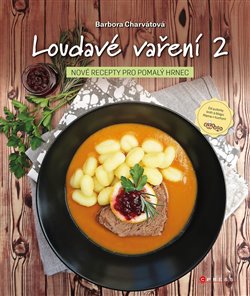 Loudavé vaření 2: Nové recepty pro pomalý hrnec koupíte na Kosmas.cz