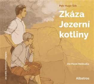 Zkáza Jezerní kotliny, mp3 - Petr Hugo Šlik, Jaroslav Foglar
