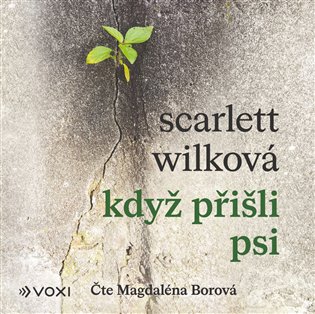Když přišli psi, mp3 - Scarlett Wilková