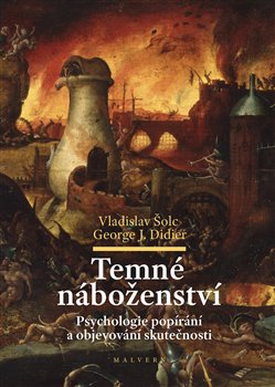 Temné náboženství - Psychologie popírání a objevování skutečnosti koupíte na Kosmas.cz