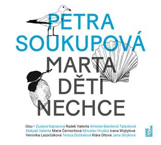 Marta děti nechce - Petra Soukupová
