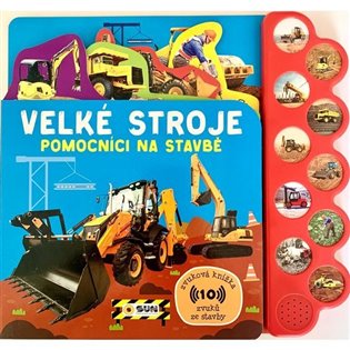 Velké stroje - zvuková kniha - pomocníci na stavbě - 