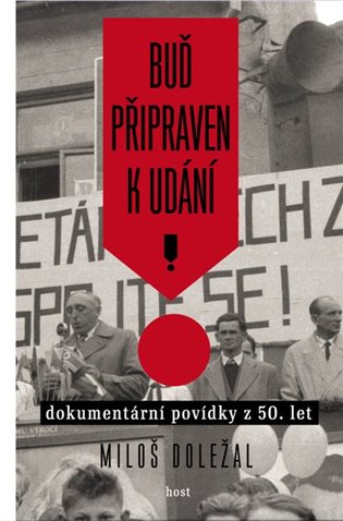 Buď připraven k udání: Dokumentární povídky z 50. let - Miloš Doležal