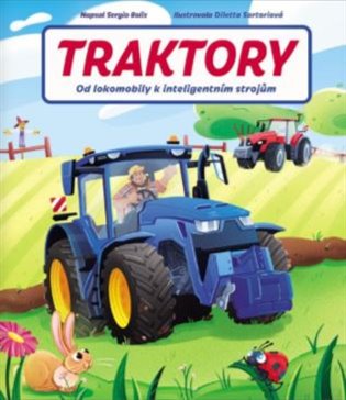 Traktory. Od lokomobily k inteligentním strojům - Sergio Bolis
