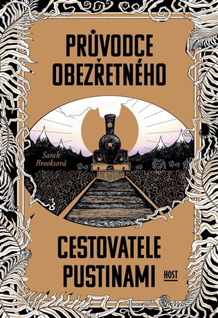 Průvodce obezřetného cestovatele Pustinami - Sarah Brooksová