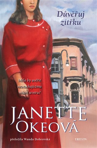 Důvěřuj zítřku - Janette Okeová