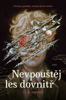 Nevpouštěj les dovnitř - C.G. Drews