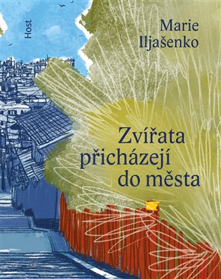 Zvířata přicházejí do města - Marie Iljašenko